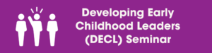 link to developing early childhood leaders seminar