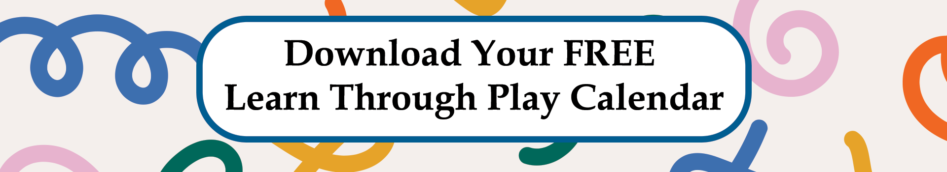 Link to learn through play calendars