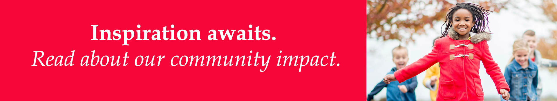 Read about our community impact
